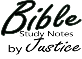 Bible Study Notes by Justice